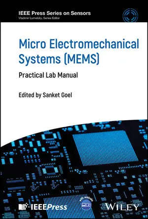 Book cover: Micro Electromechanical Systems (MEMS): Practical Lab Manual